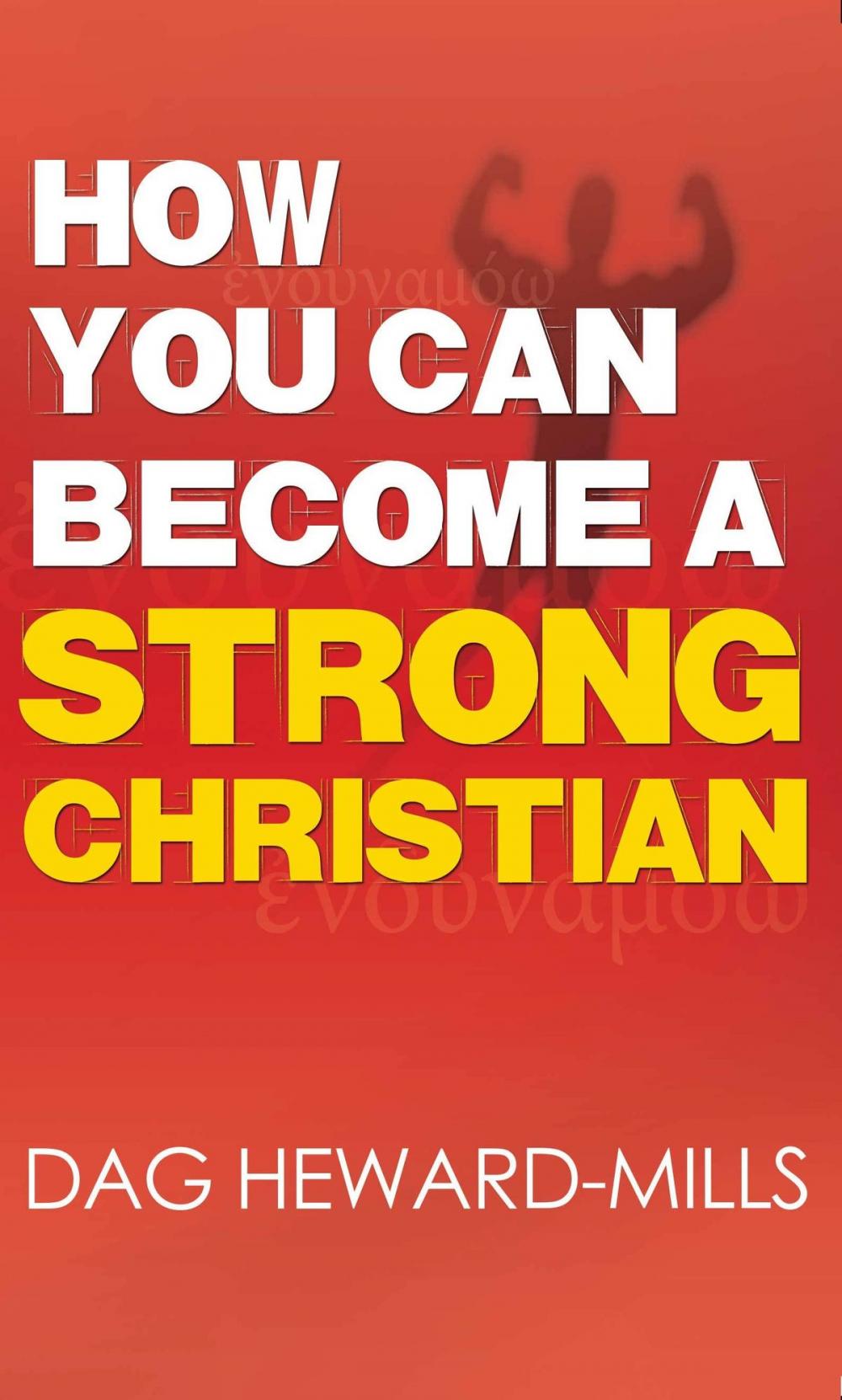 Big bigCover of How You Can Become a Strong Christian