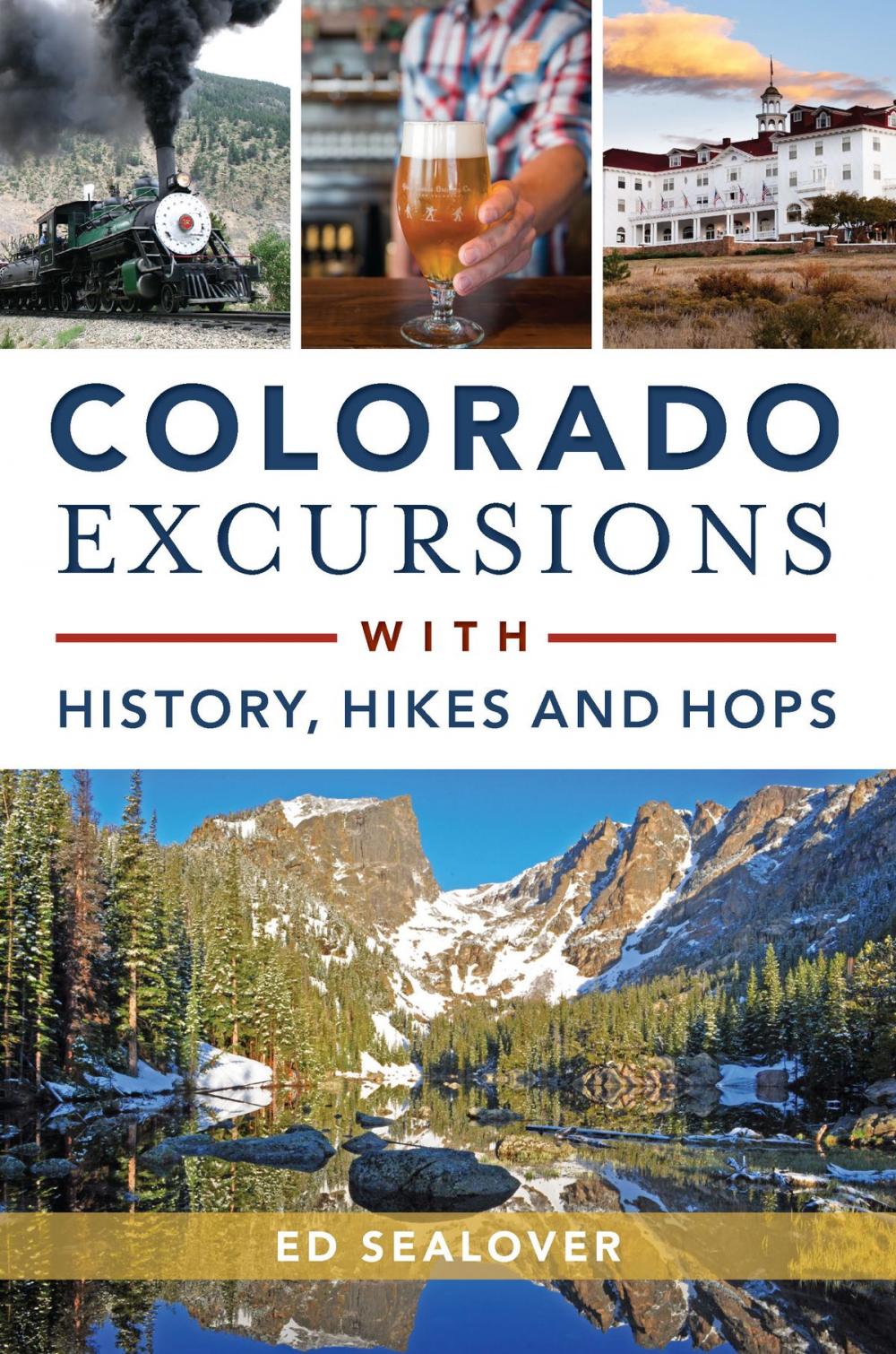 Big bigCover of Colorado Excursions with History, Hikes and Hops