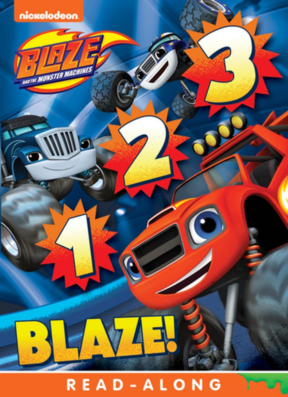 Big bigCover of 1, 2, 3 Blaze (Blaze and the Monster Machines)