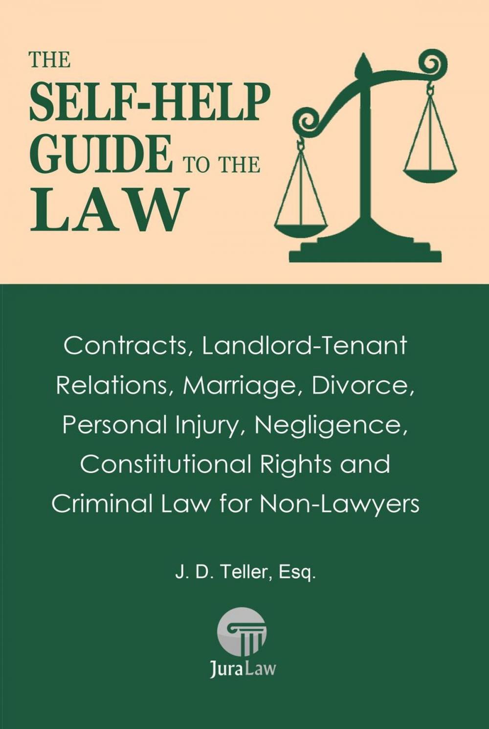 Big bigCover of The Self-Help Guide to the Law: Contracts, Landlord-Tenant Relations, Marriage, Divorce, Personal Injury, Negligence, Constitutional Rights and Criminal Law for Non-Law