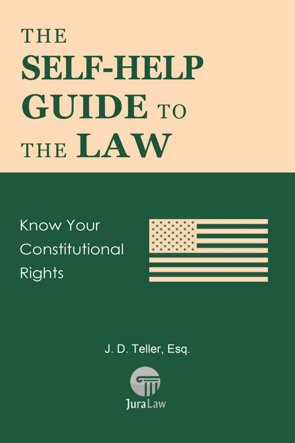 Big bigCover of The Self-Help Guide to the Law: Know Your Constitutional Rights