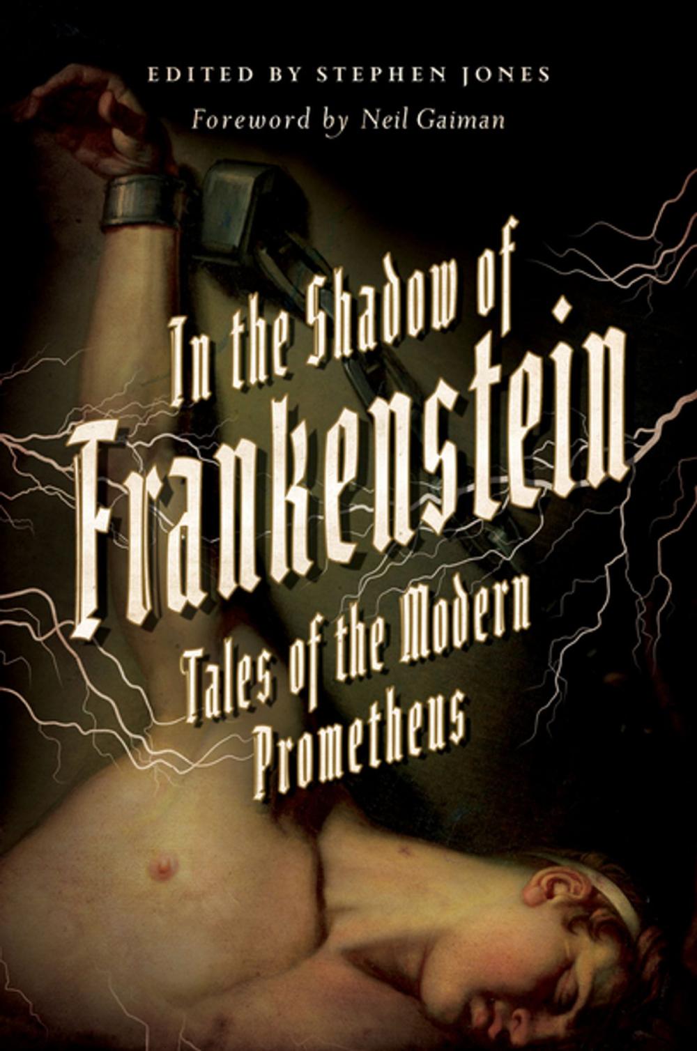 Big bigCover of In the Shadow of Frankenstein: Tales of the Modern Prometheus