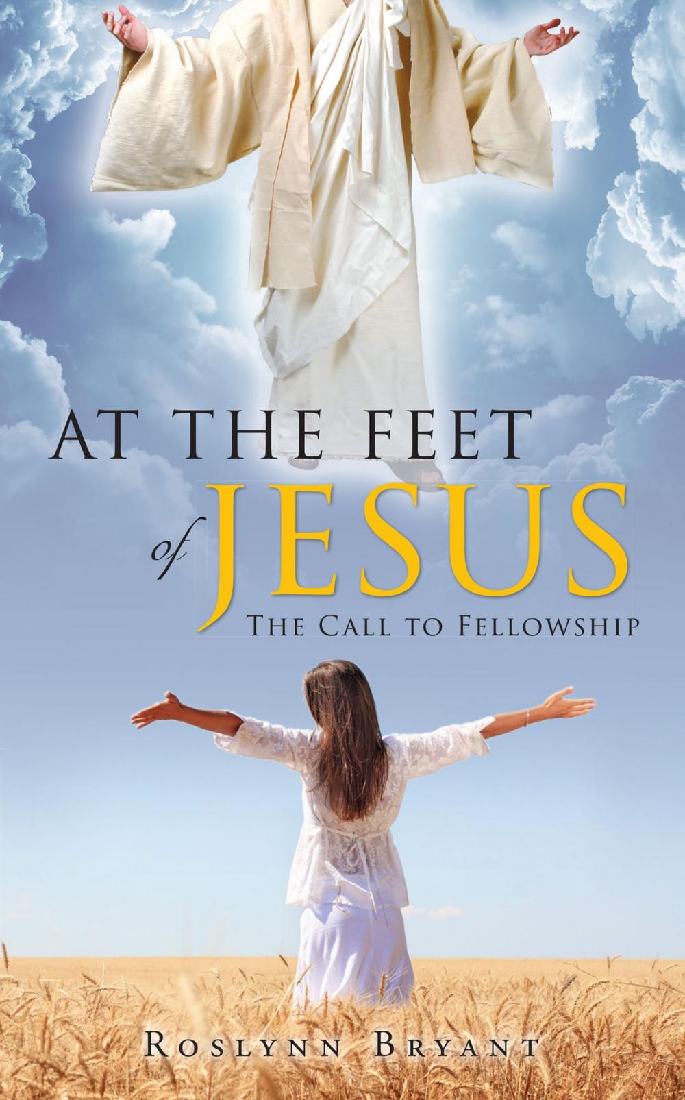 Big bigCover of At the Feet of Jesus: The Call to Fellowship