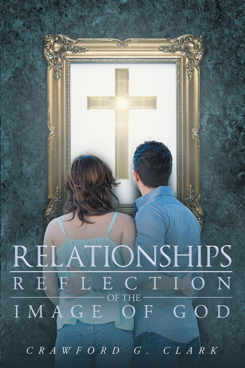 Big bigCover of Relationships-Reflection of the Image of God