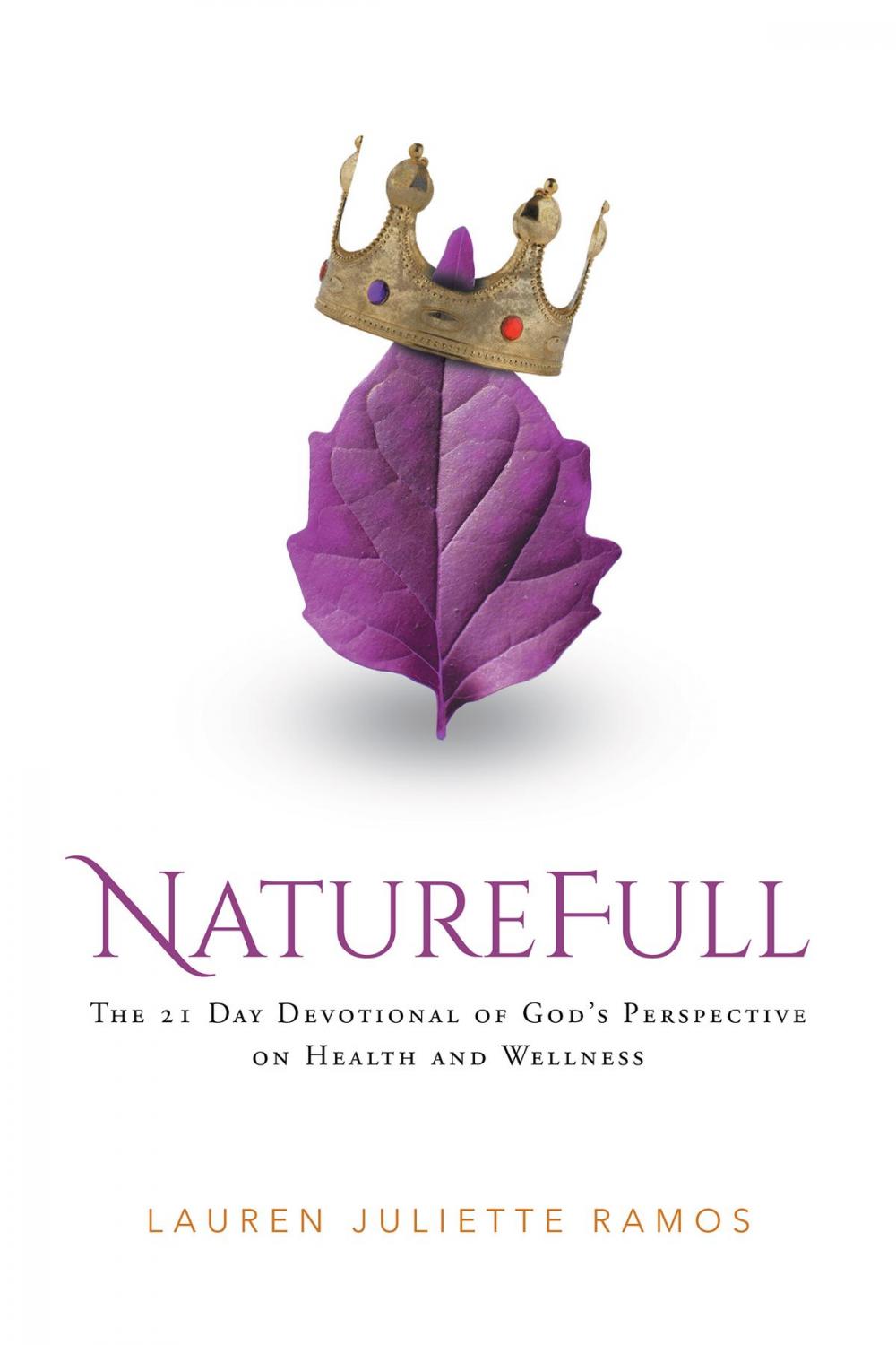 Big bigCover of NatureFull: The 21 Day Devotional of God's Perspective on Health and Wellness