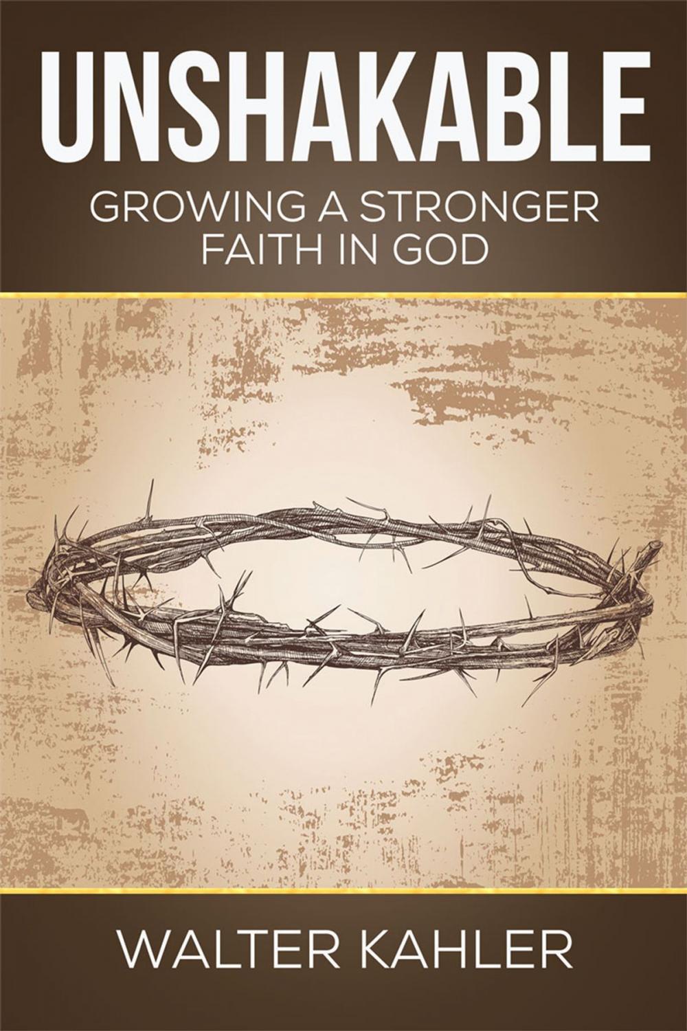 Big bigCover of Unshakable: Growing a Stronger Faith in God