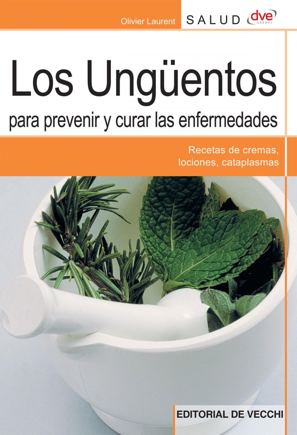 Big bigCover of Los ungüentos para prevenir y curar las enfermedades