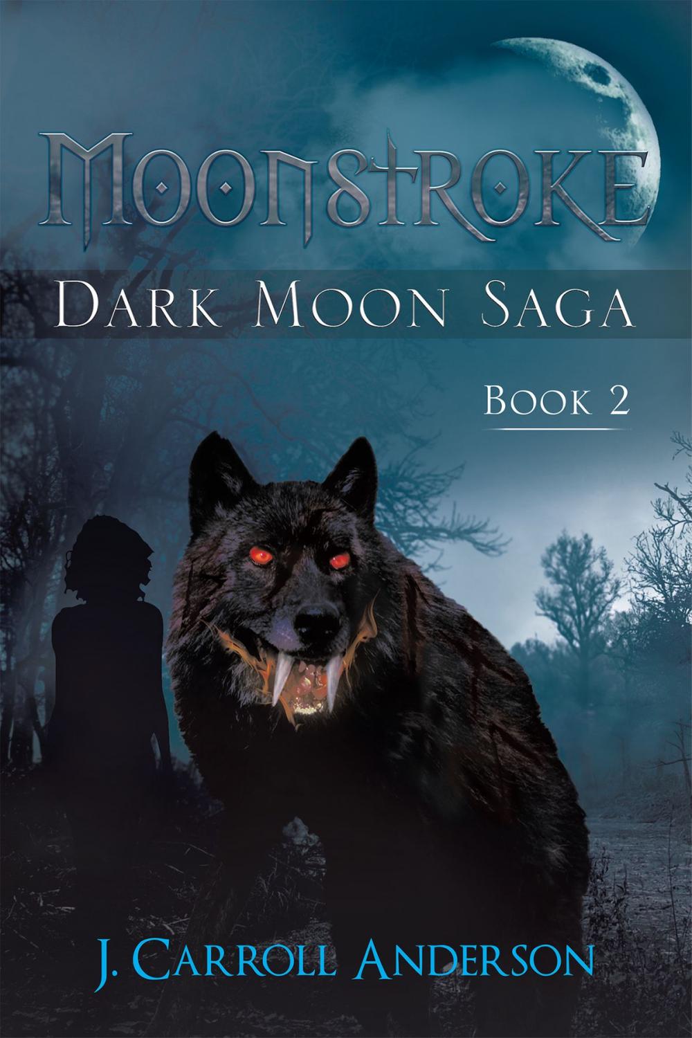 Big bigCover of Moonstroke: Dark Moon Saga – Book 2