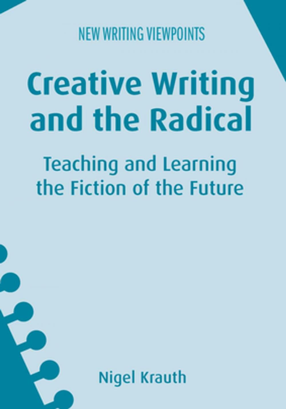 Big bigCover of Creative Writing and the Radical