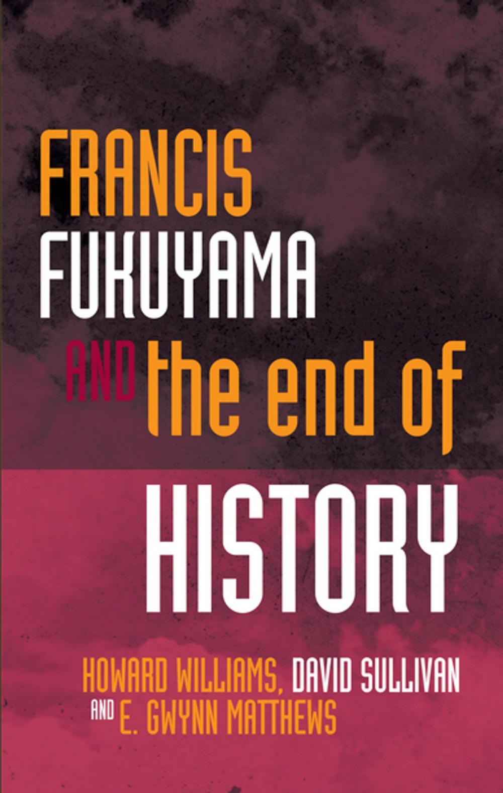 Big bigCover of Francis Fukuyama and the End of History