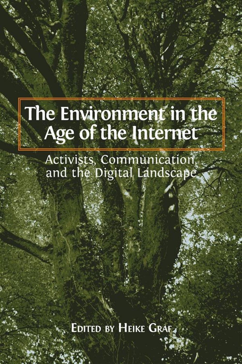 Big bigCover of The Environment in the Age of the Internet