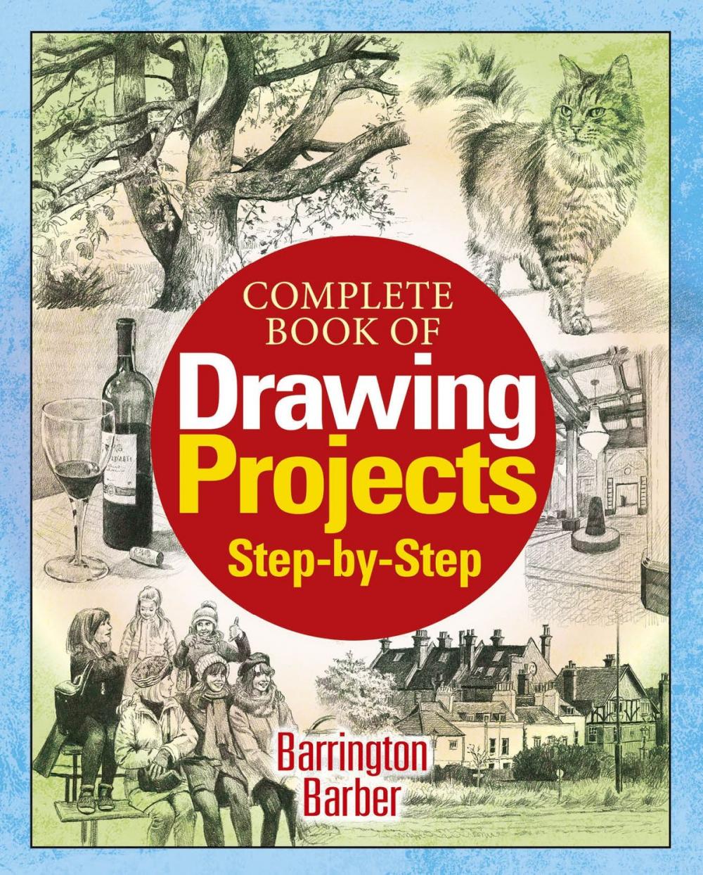 Big bigCover of Complete Book of Drawing Projects Step by Step