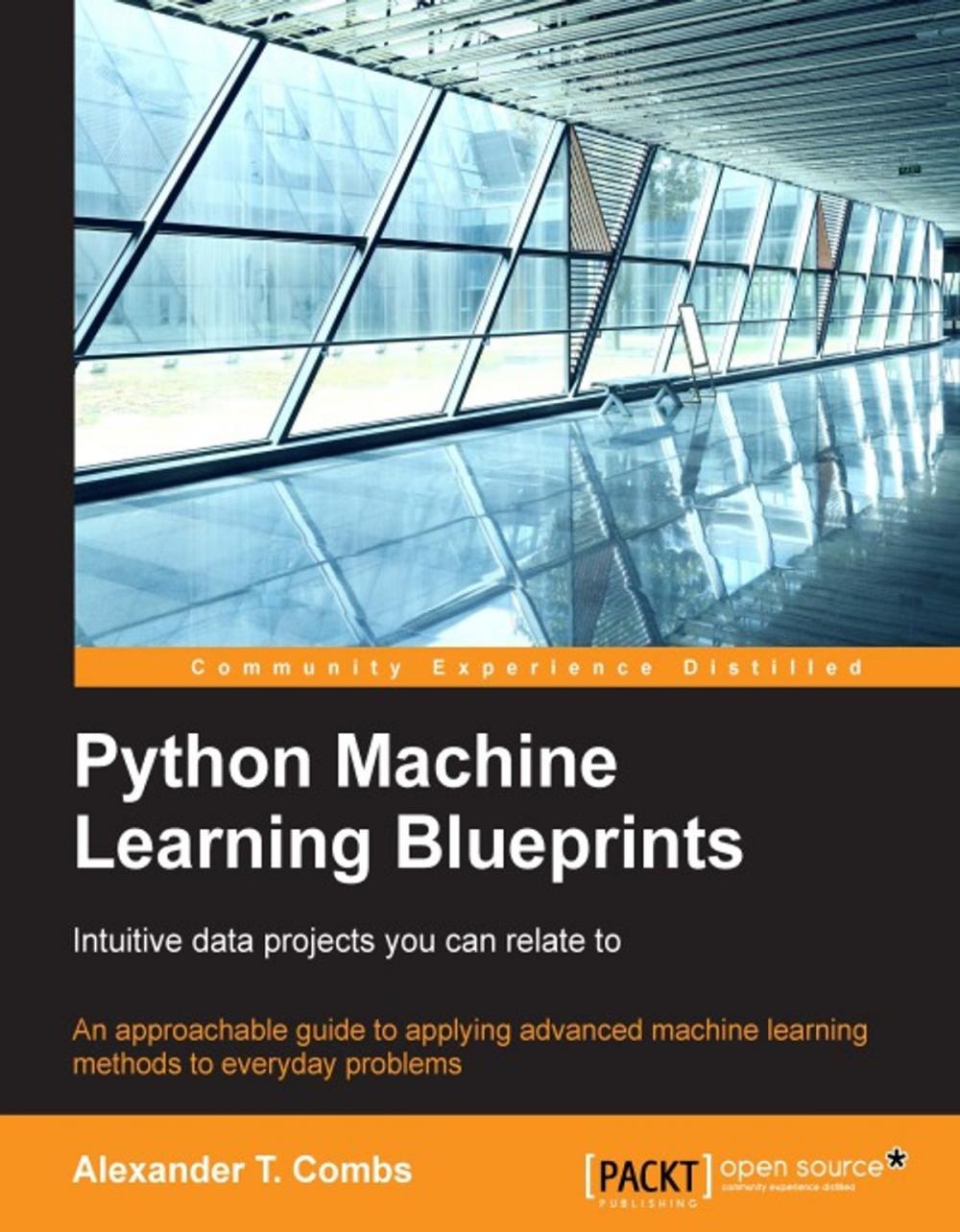 Big bigCover of Python Machine Learning Blueprints: Intuitive data projects you can relate to