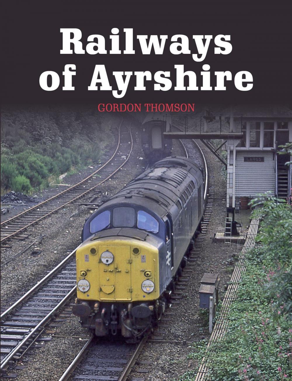 Big bigCover of Railways of Ayrshire