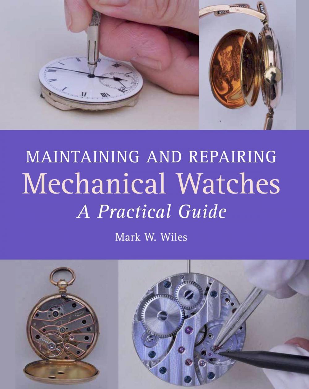 Big bigCover of Maintaining and Repairing Mechanical Watches