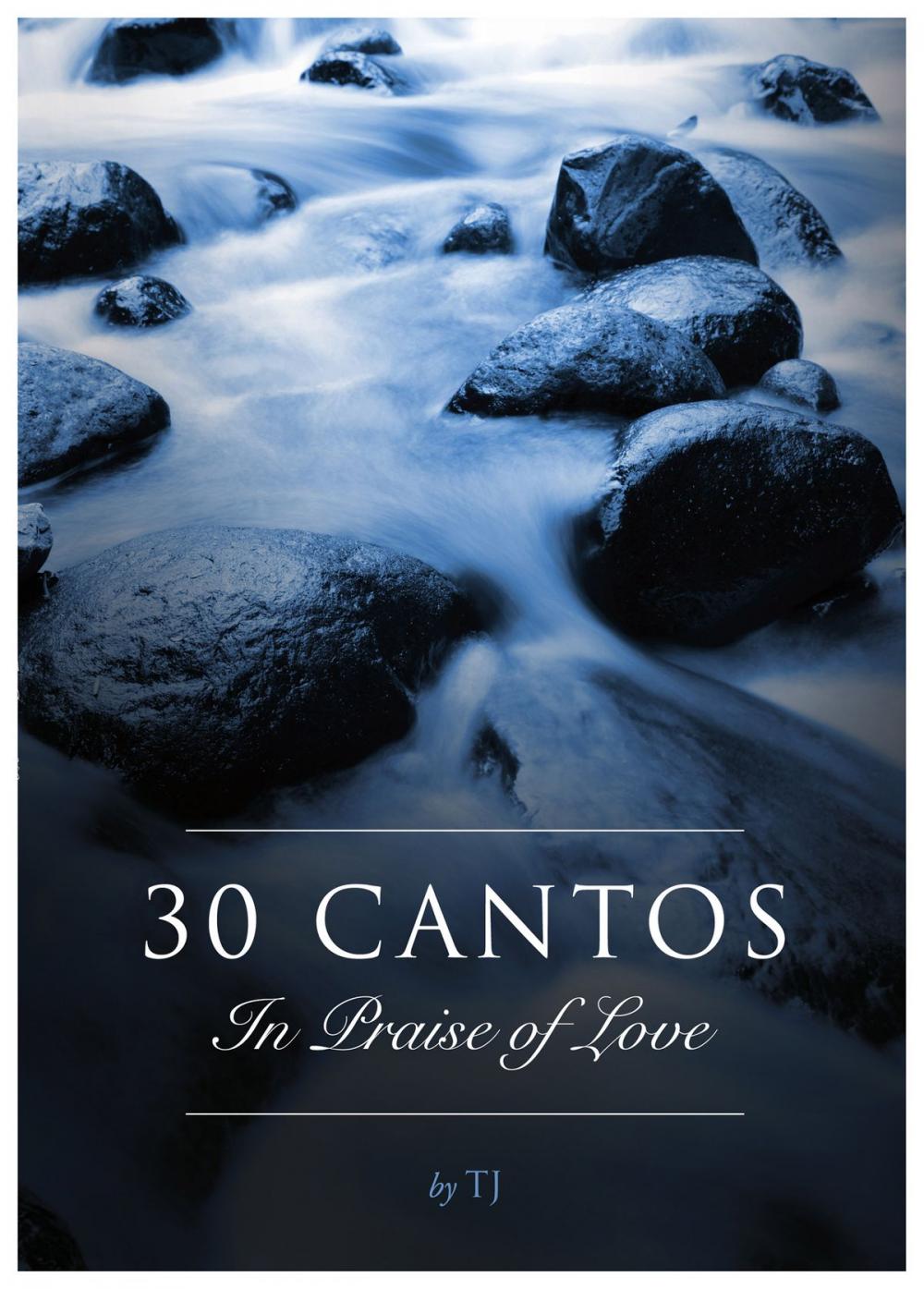 Big bigCover of 30 Cantos In Praise of Love