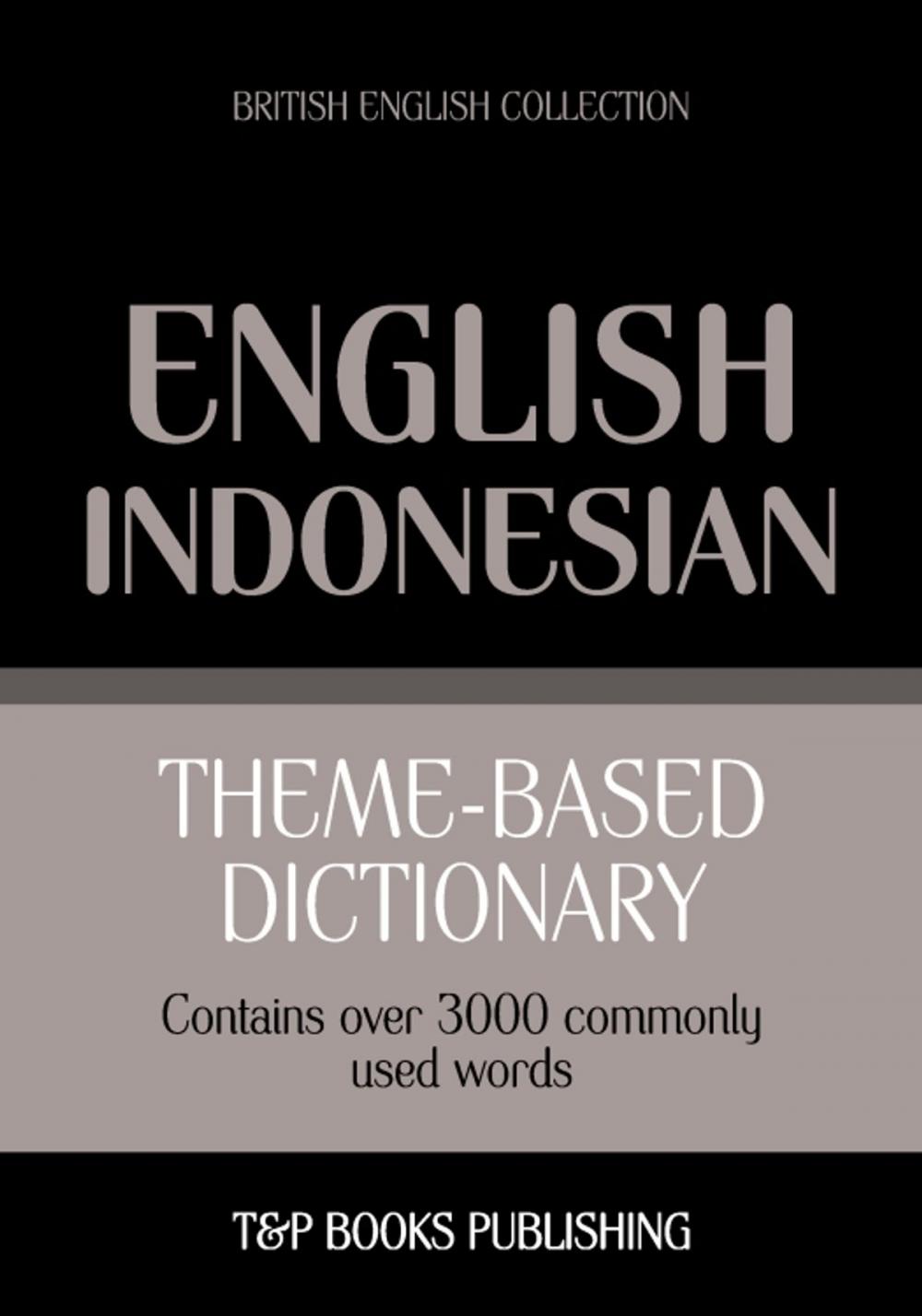 Big bigCover of Theme-based dictionary British English-Indonesian - 3000 words