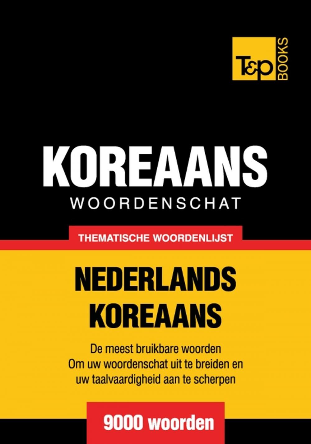 Big bigCover of Thematische woordenschat Nederlands-Koreaans - 9000 woorden