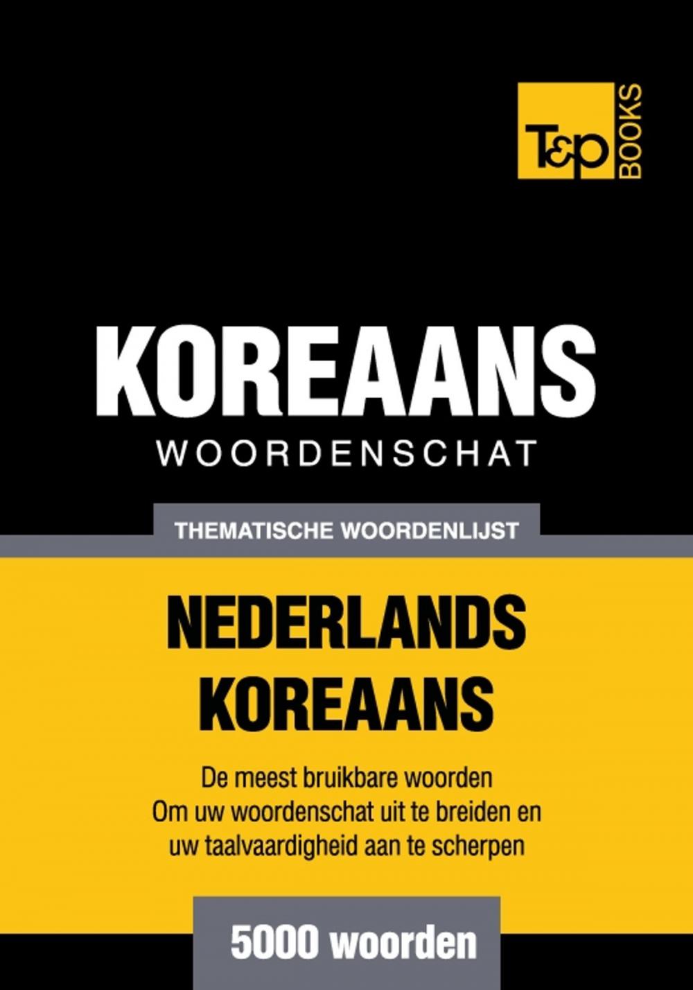 Big bigCover of Thematische woordenschat Nederlands-Koreaans - 5000 woorden