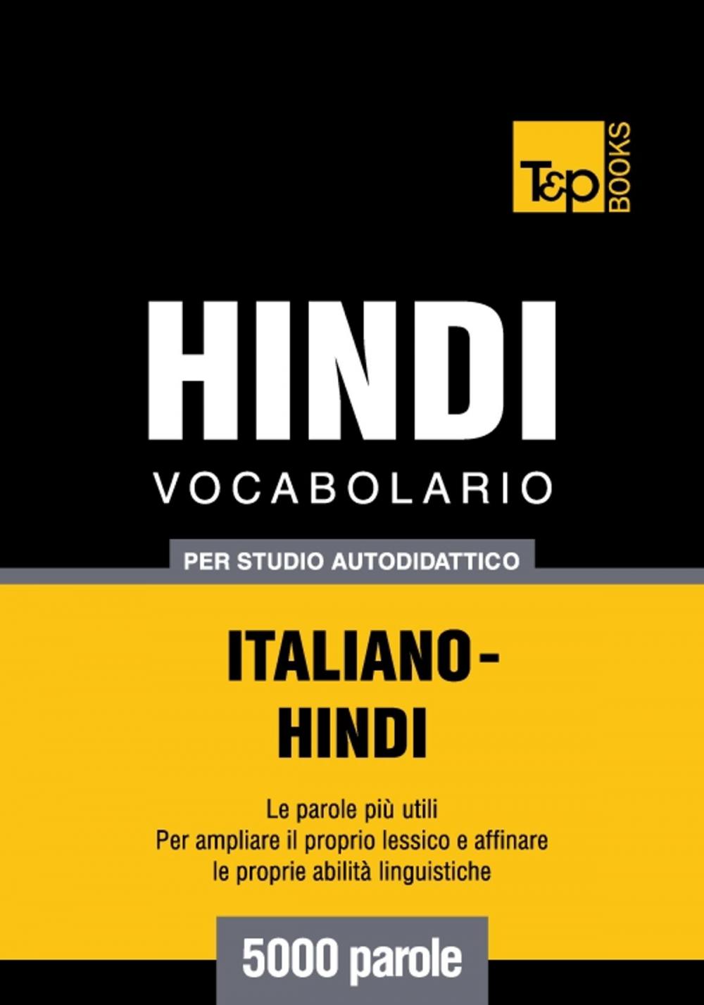 Big bigCover of Vocabolario Italiano-Hindi per studio autodidattico - 5000 parole