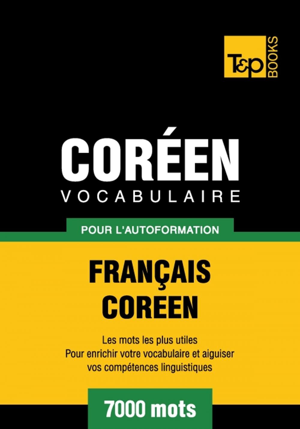 Big bigCover of Vocabulaire français-coréen pour l'autoformation - 7000 mots