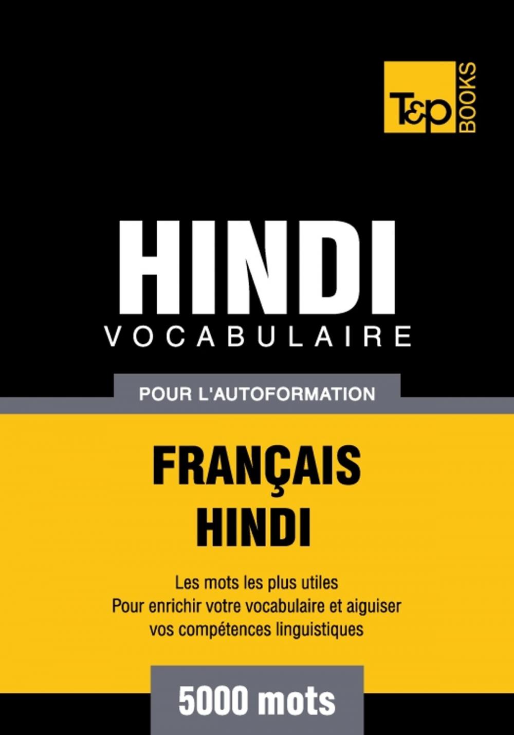 Big bigCover of Vocabulaire français-hindi pour l'autoformation - 5000 mots