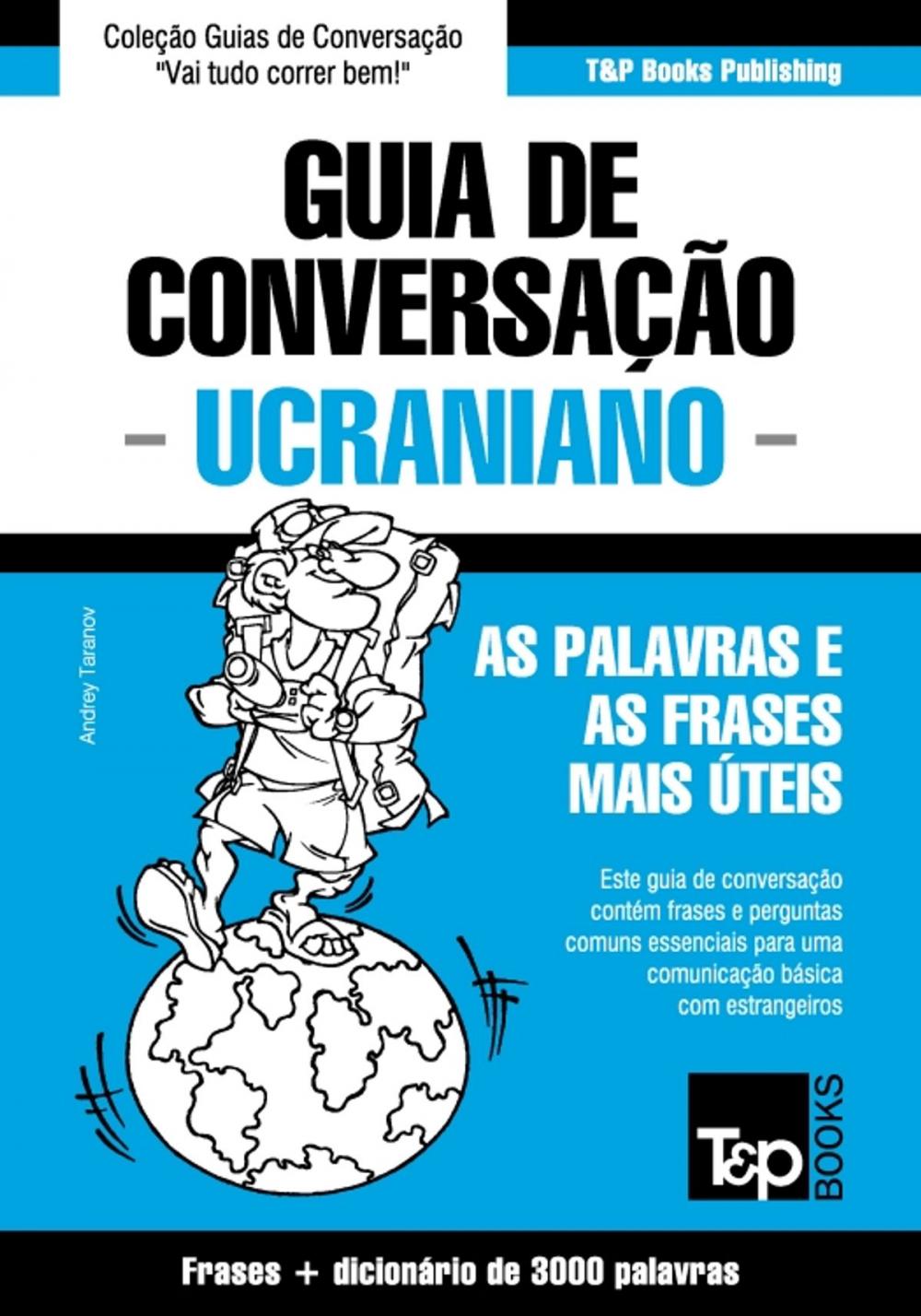 Big bigCover of Guia de Conversação Português-Ucraniano e vocabulário temático 3000 palavras