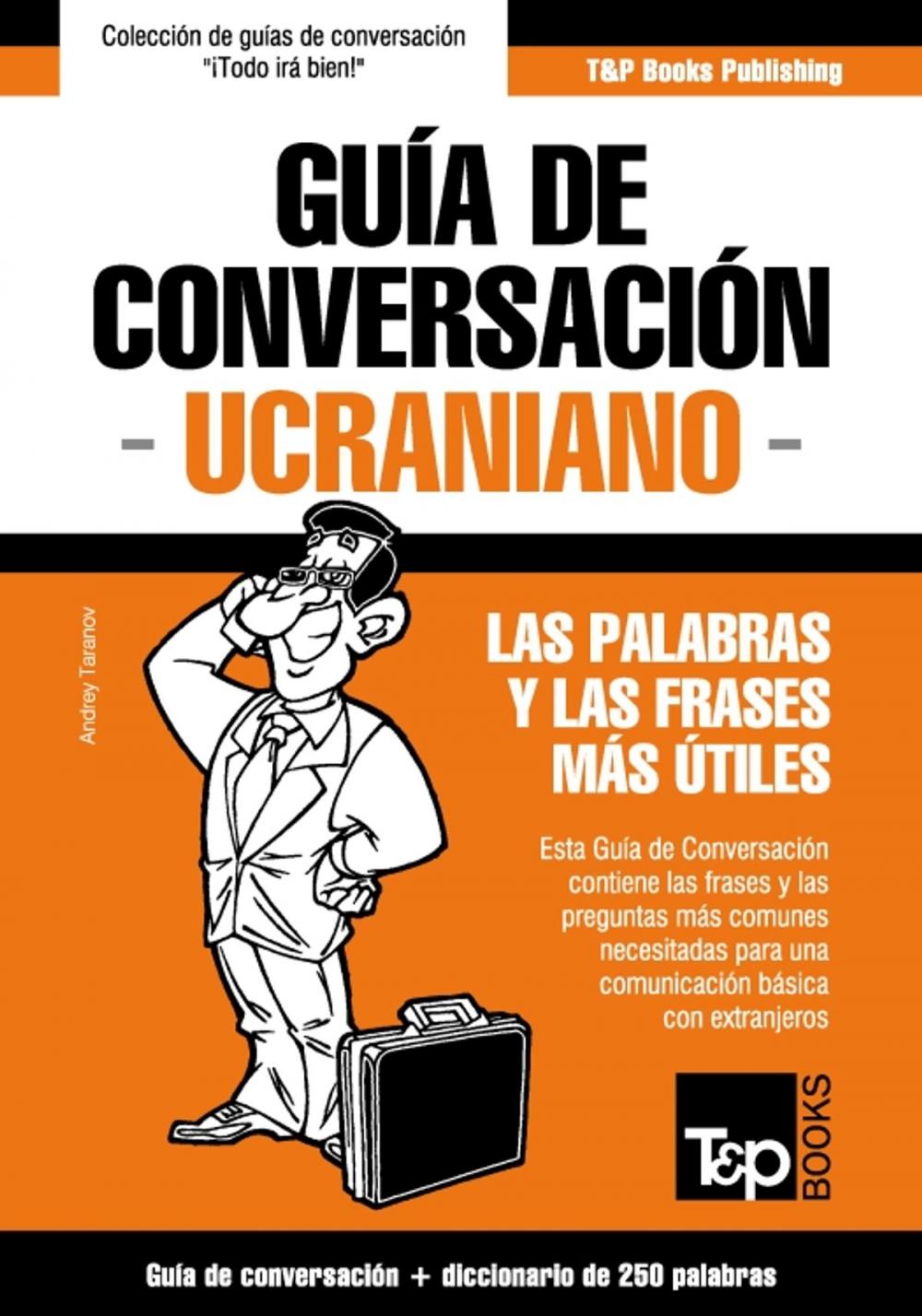 Big bigCover of Guía de Conversación Español-Ucraniano y mini diccionario de 250 palabras