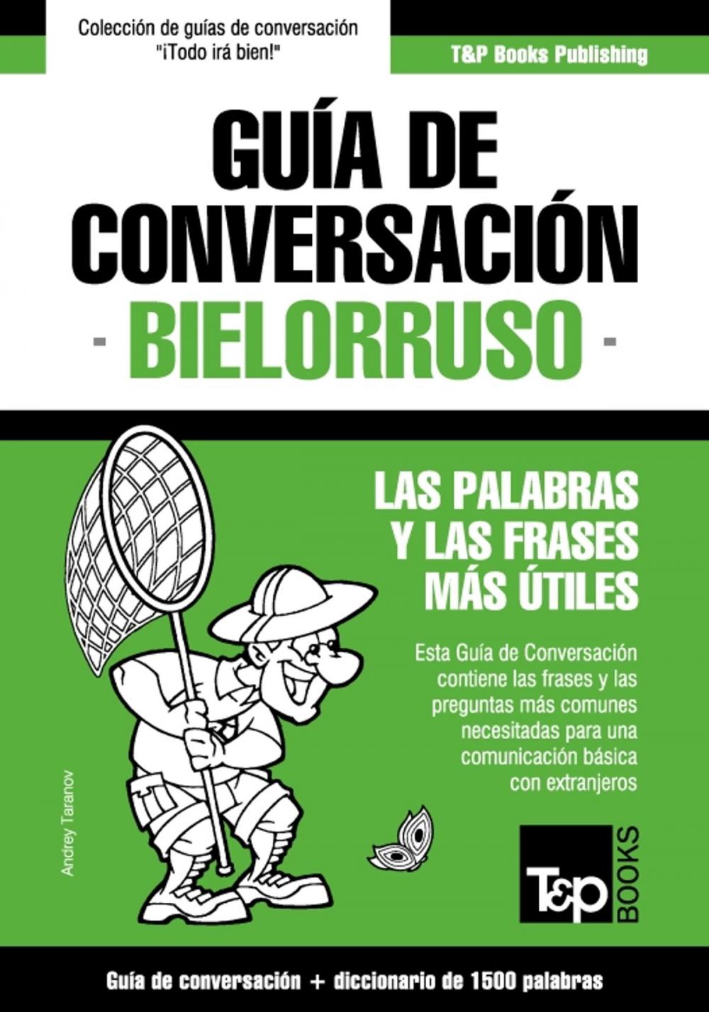 Big bigCover of Guía de Conversación Español-Bielorruso y diccionario conciso de 1500 palabras