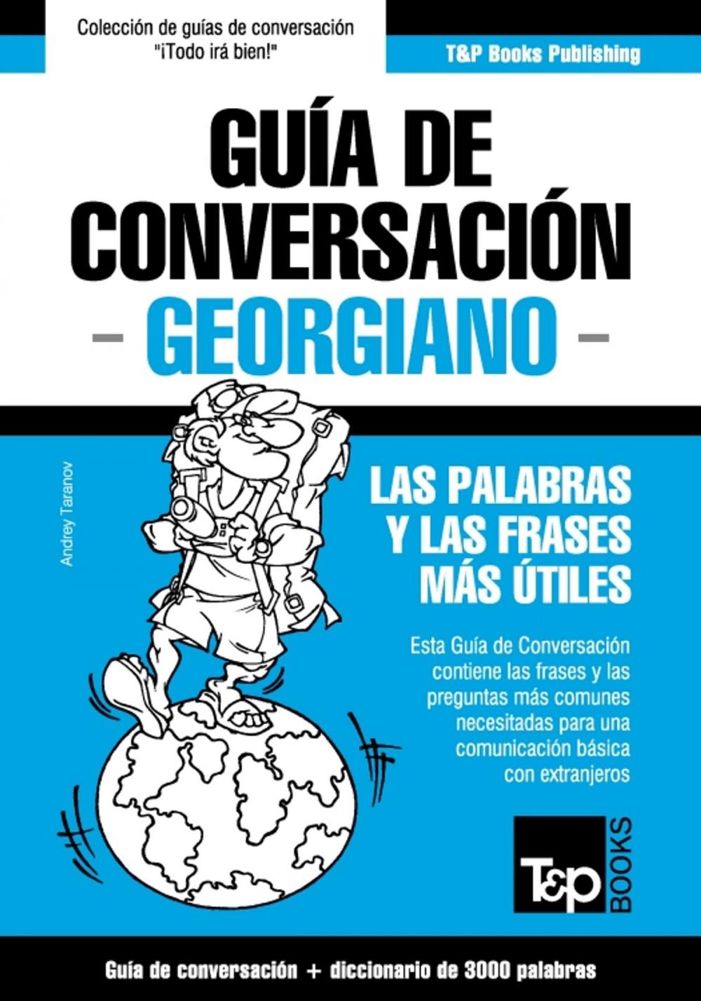 Big bigCover of Guía de Conversación Español-Georgiano y vocabulario temático de 3000 palabras