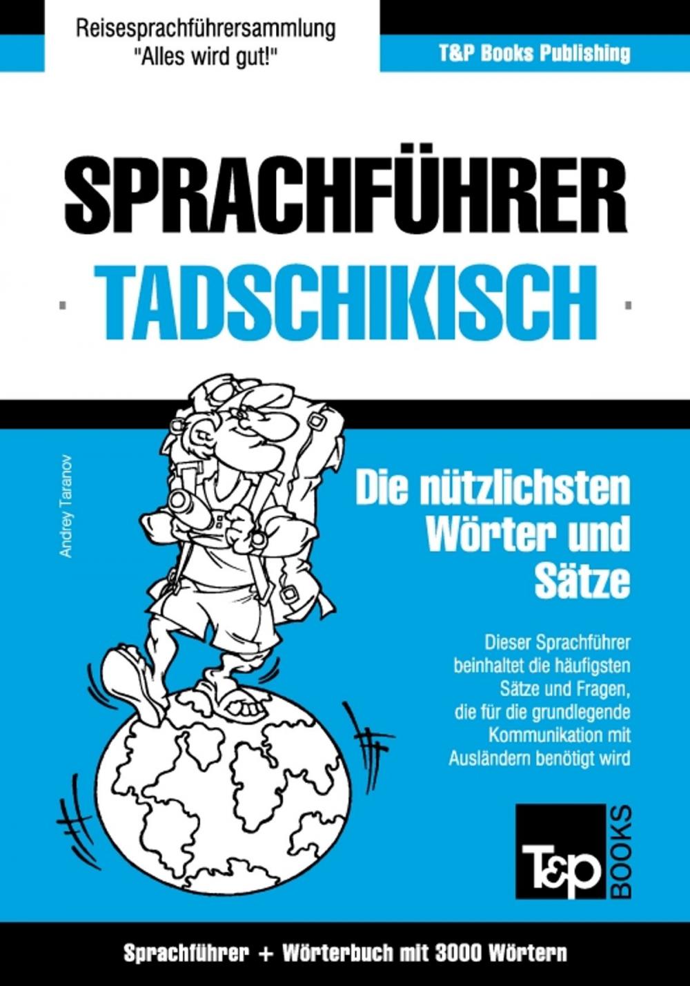 Big bigCover of Sprachführer Deutsch-Tadschikisch und thematischer Wortschatz mit 3000 Wörtern