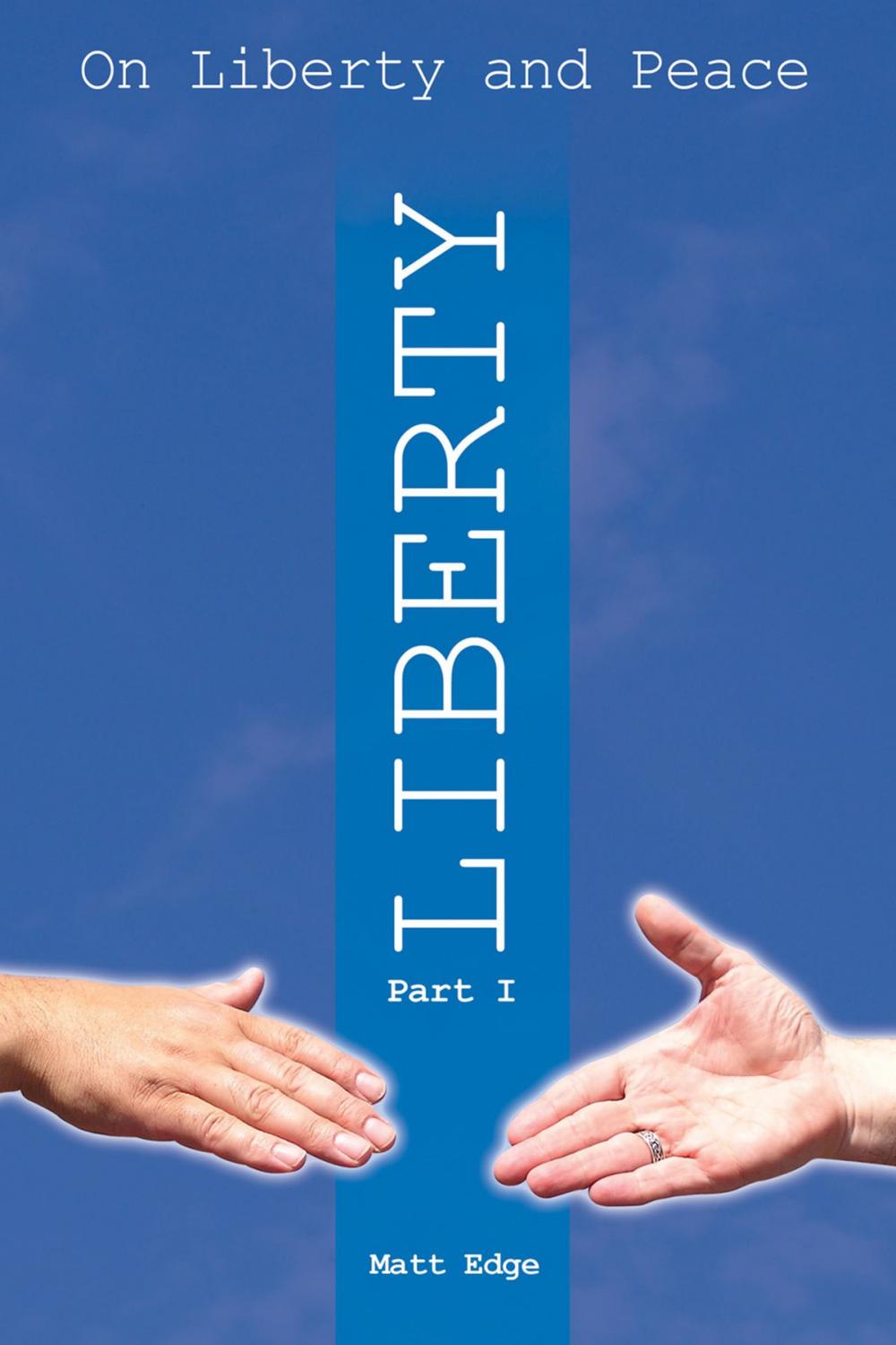 Big bigCover of On Liberty and Peace - Part 1: Liberty