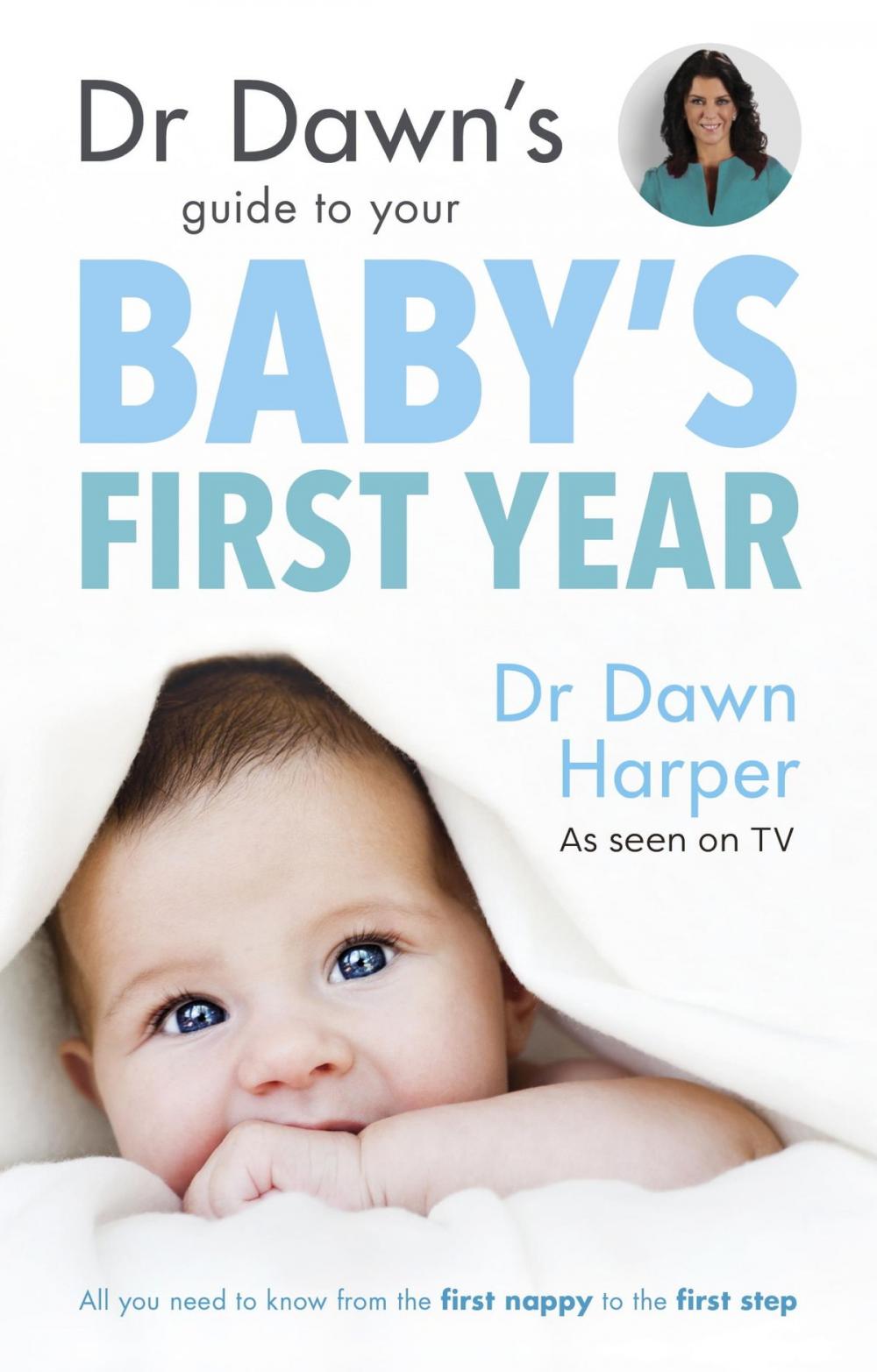 Big bigCover of Dr Dawn's Guide to Your Baby's First Year