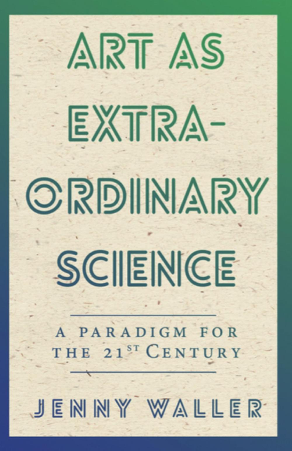 Big bigCover of Art as Extraordinary Science