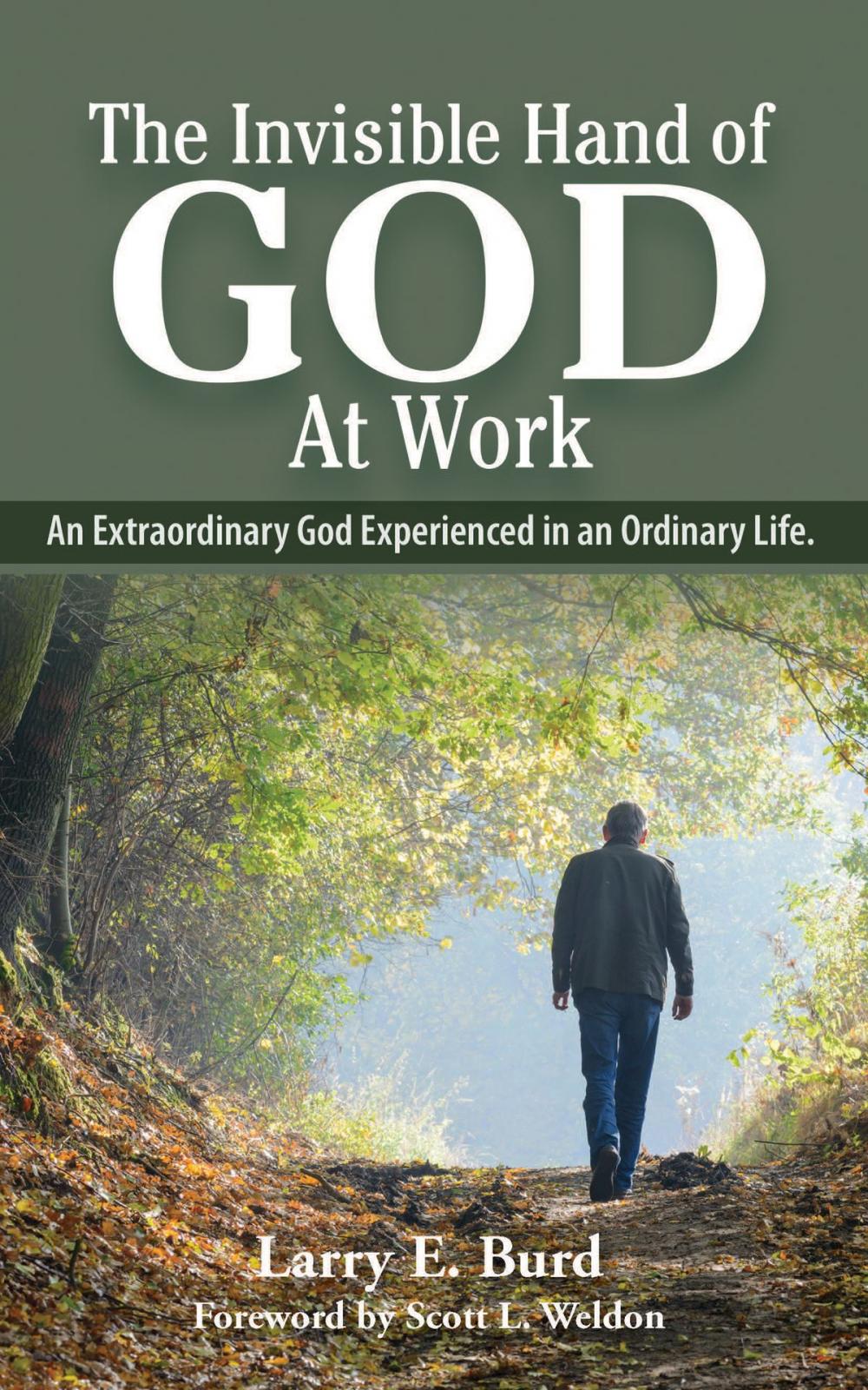 Big bigCover of The Invisible Hand of God at Work An Extraordinary God Experienced in an Ordinary Life