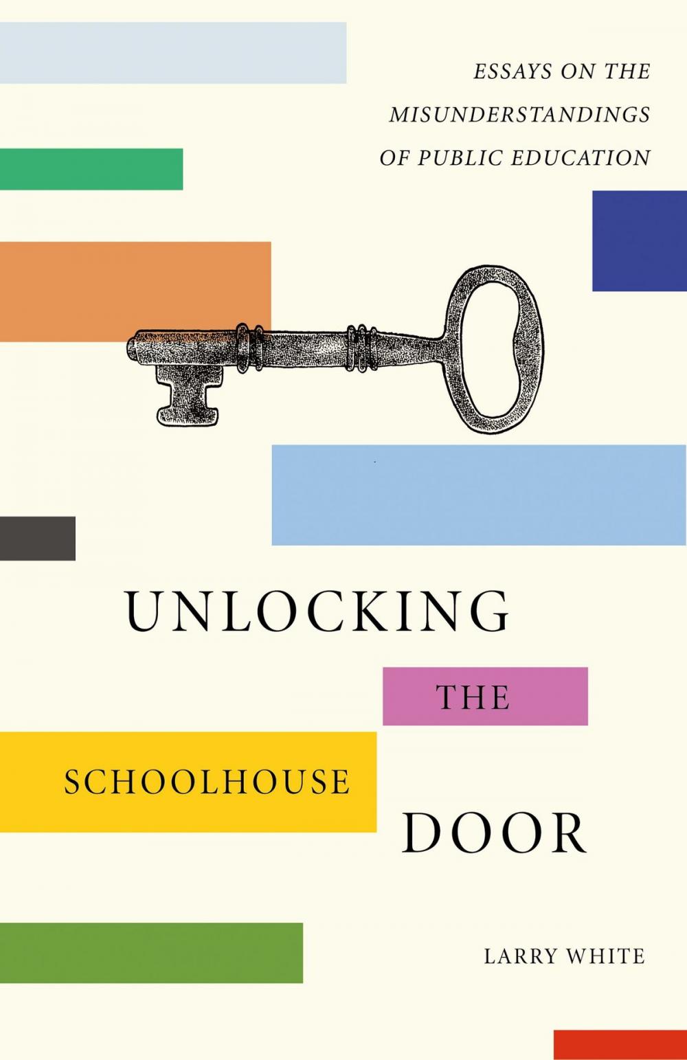 Big bigCover of Unlocking the Schoolhouse Door