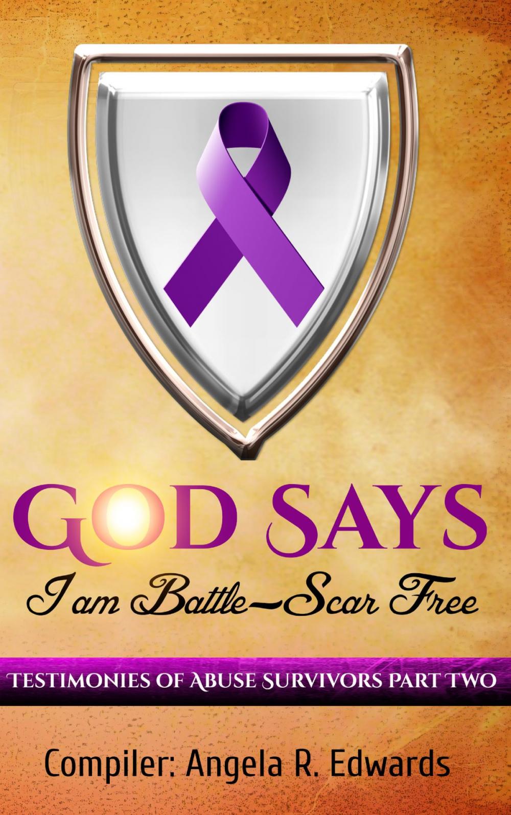 Big bigCover of God Says I am Battle-Scar Free: Testimonies of Abuse Survivors - Part 2