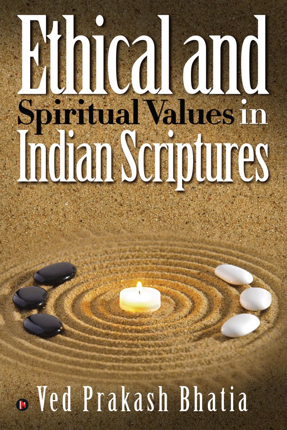 Big bigCover of Ethical and Spiritual Values in Indian Scriptures