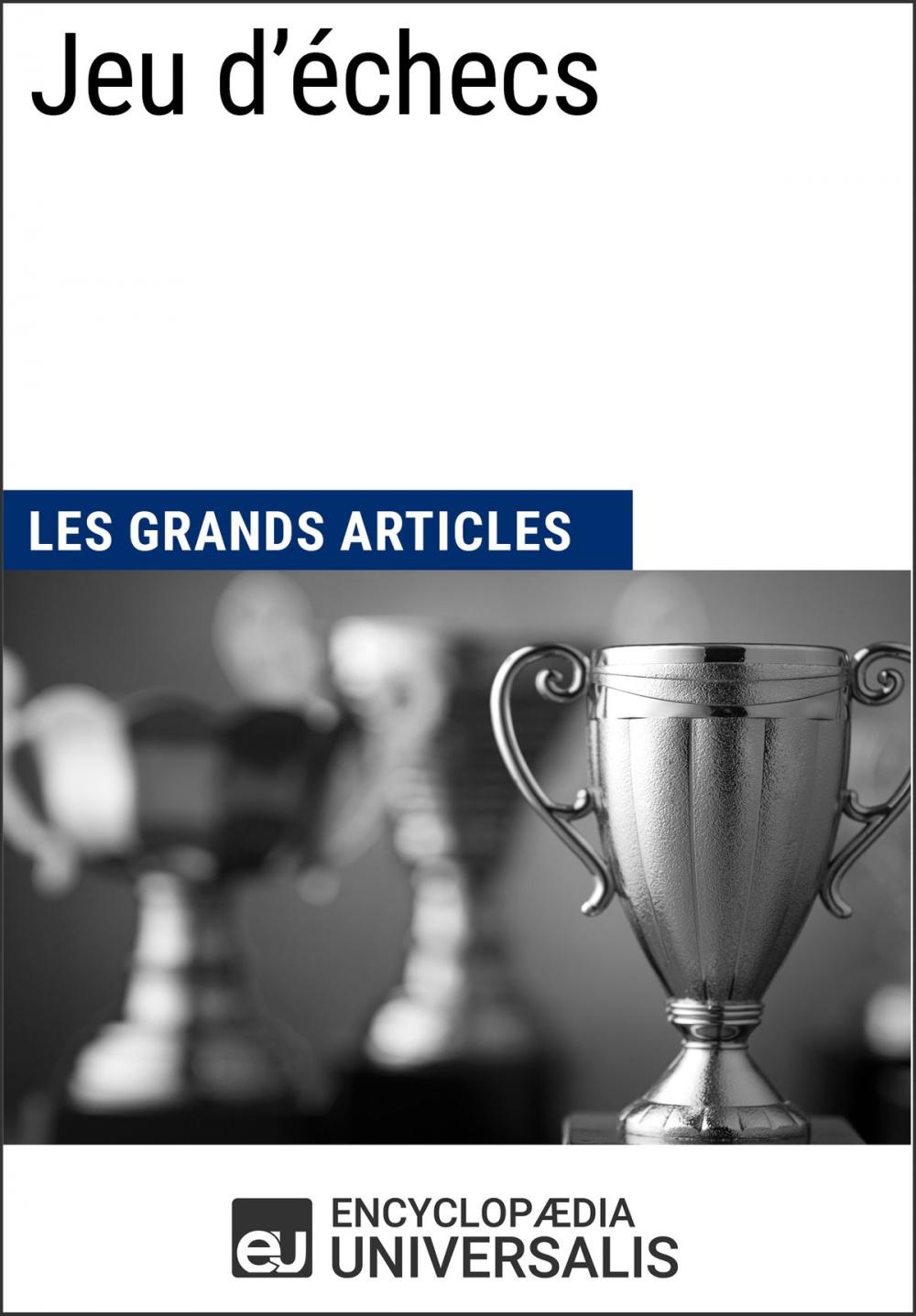 Big bigCover of Jeu d'échecs (Les Grands Articles)