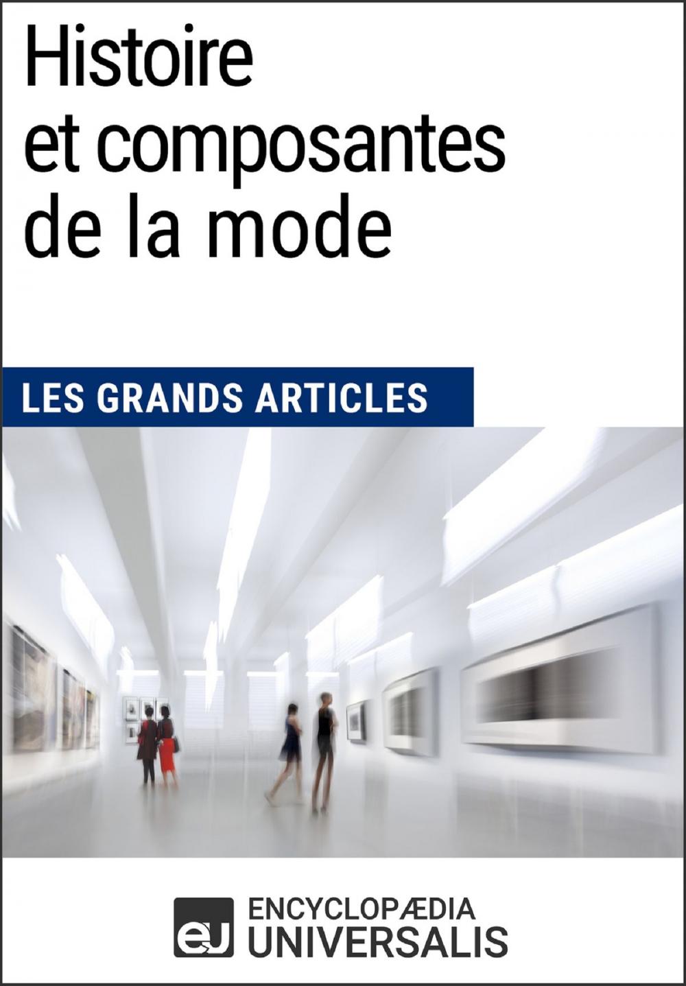 Big bigCover of Histoire et composantes de la mode (Les Grands Articles)