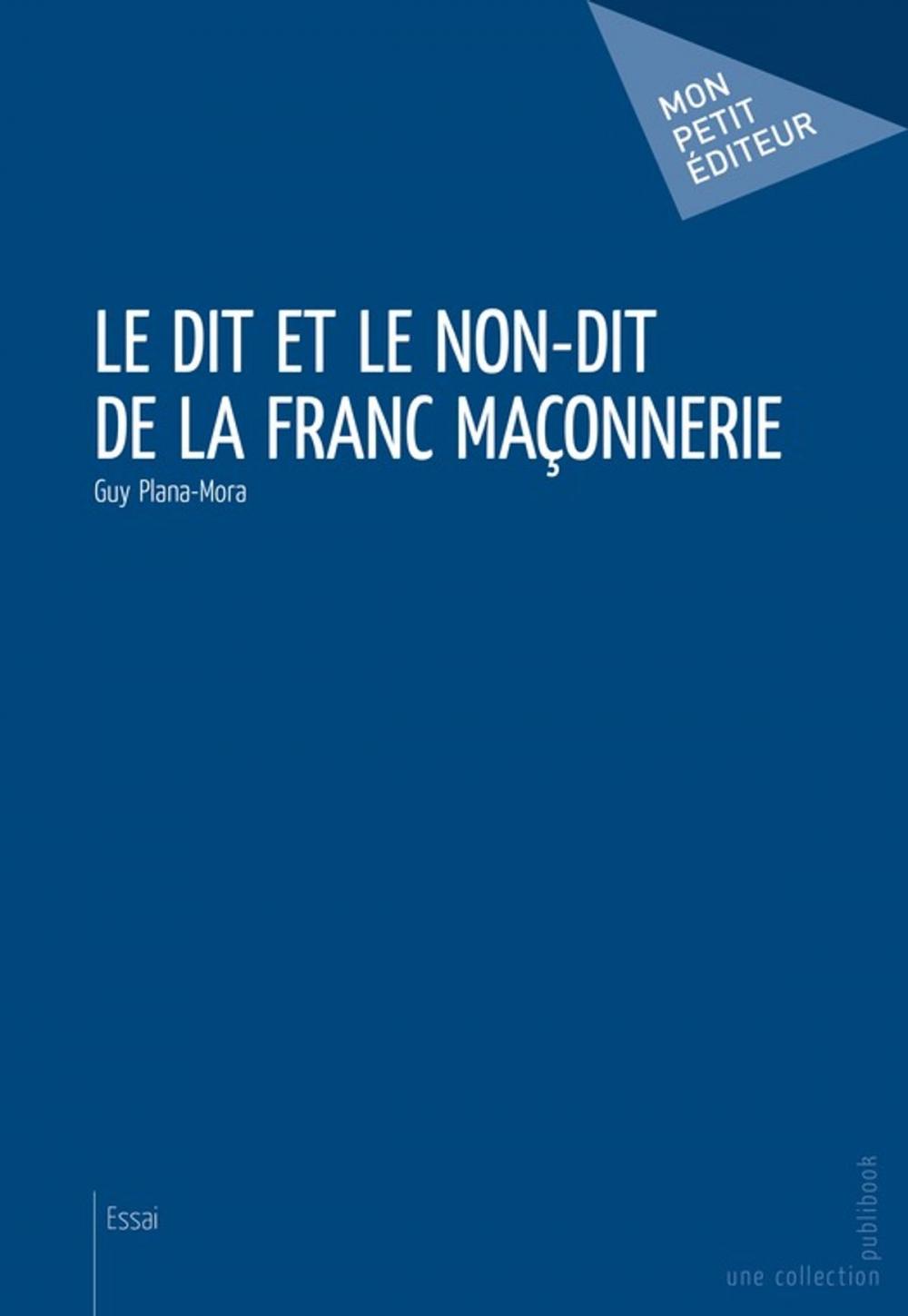 Big bigCover of Le dit et le non-dit de la franc maçonnerie