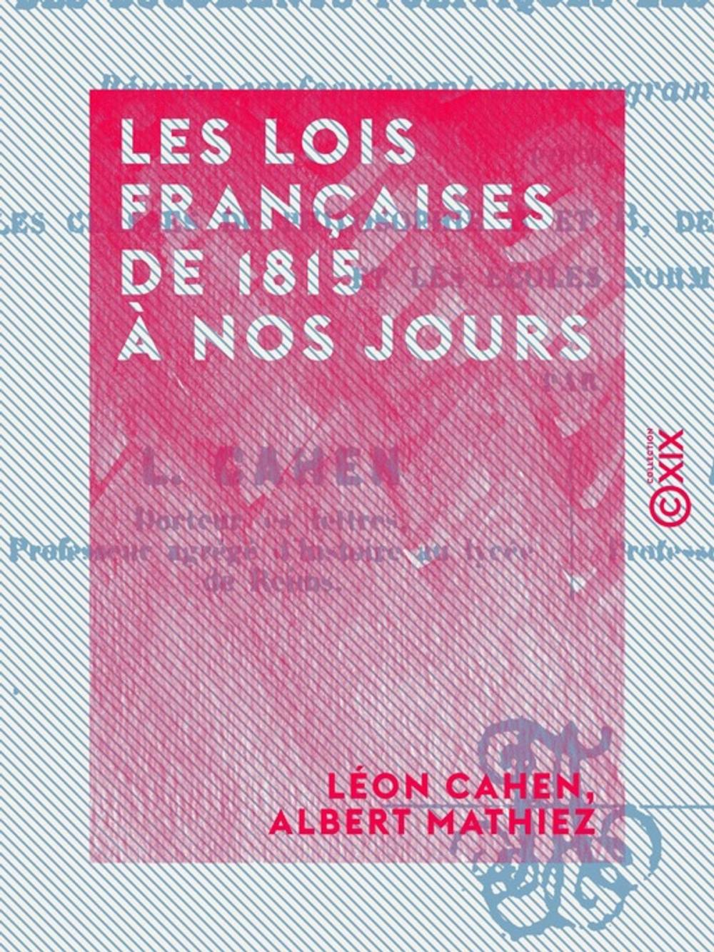 Big bigCover of Les Lois françaises de 1815 à nos jours