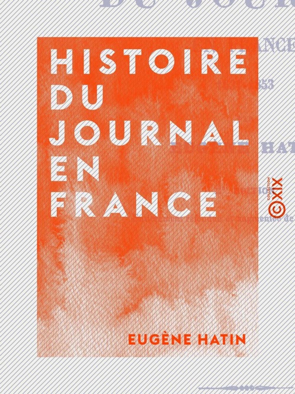 Big bigCover of Histoire du journal en France