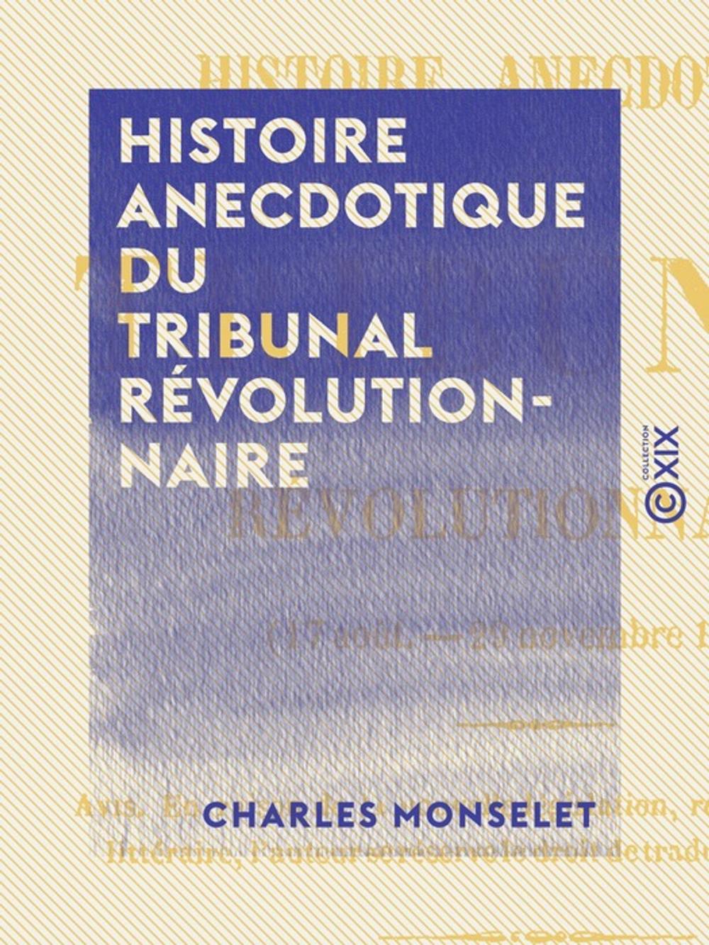 Big bigCover of Histoire anecdotique du tribunal révolutionnaire