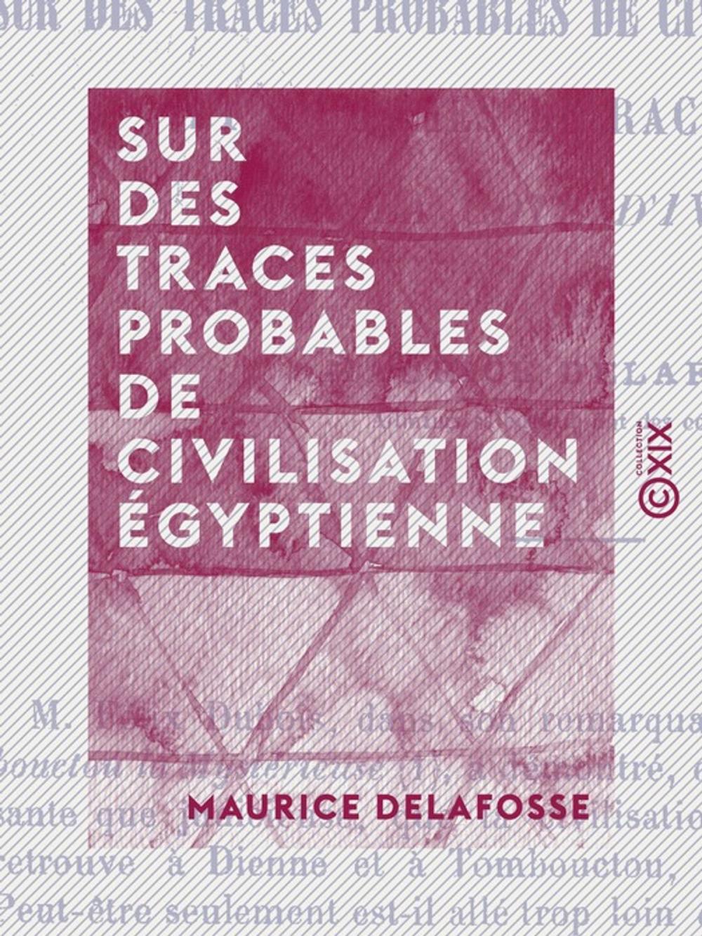 Big bigCover of Sur des traces probables de civilisation égyptienne