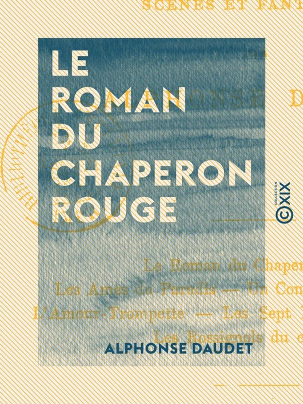 Big bigCover of Le Roman du Chaperon rouge - Scènes et fantaisies