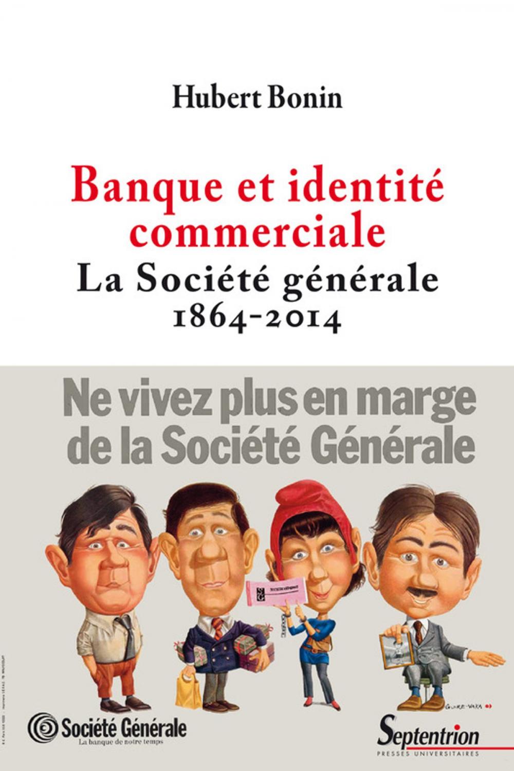 Big bigCover of Banque et identité commerciale. La Société générale (1864-2014)