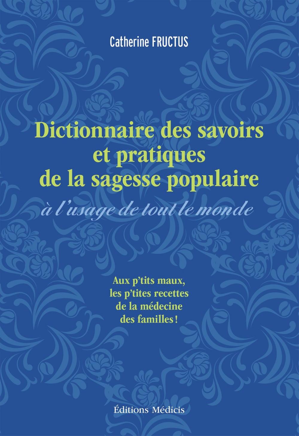 Big bigCover of Dictionnaire des savoirs et pratiques de la sagesse populaire à l'usage de tout le monde