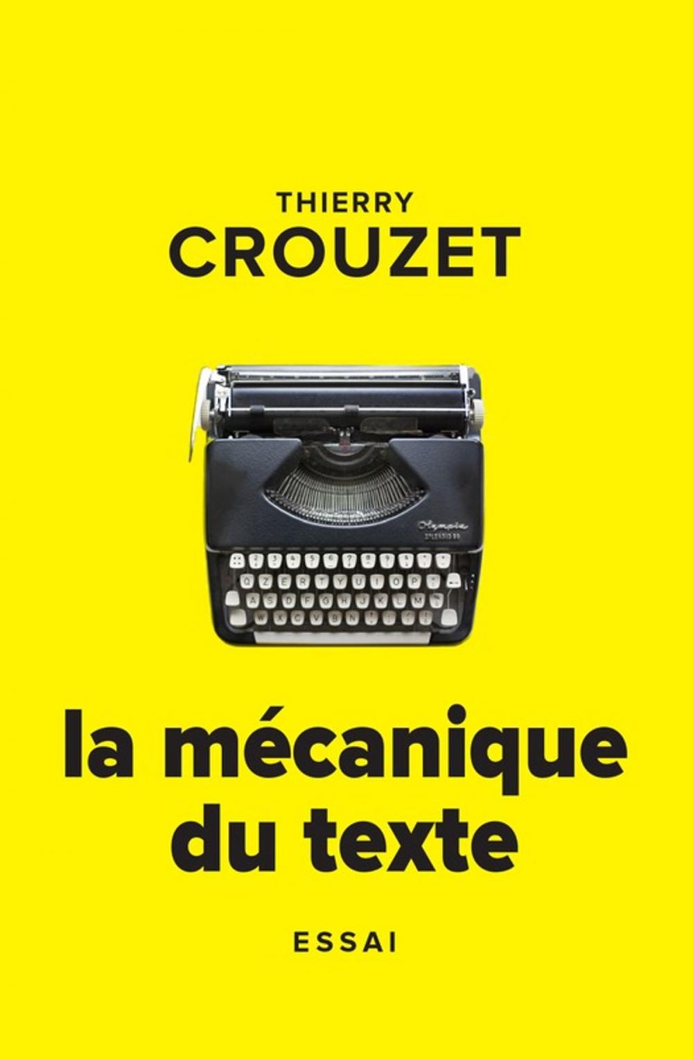 Big bigCover of La mécanique du texte