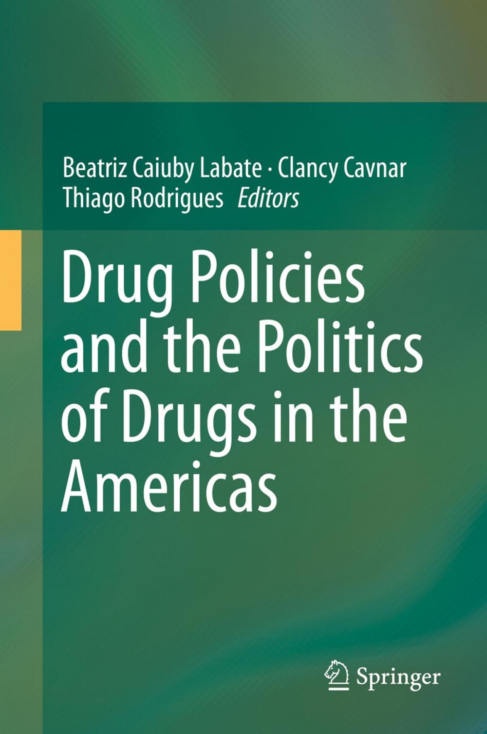 Big bigCover of Drug Policies and the Politics of Drugs in the Americas